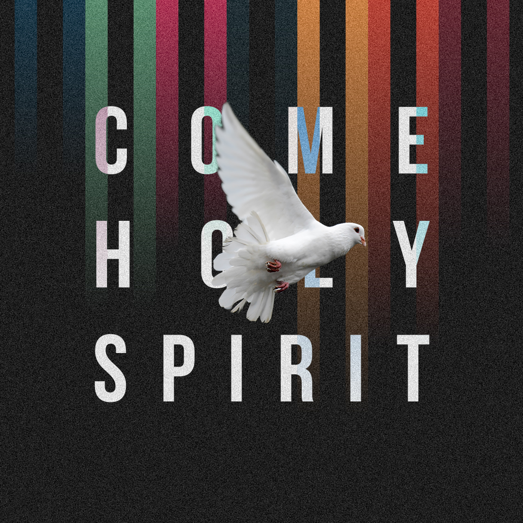 Come Holy Spirit