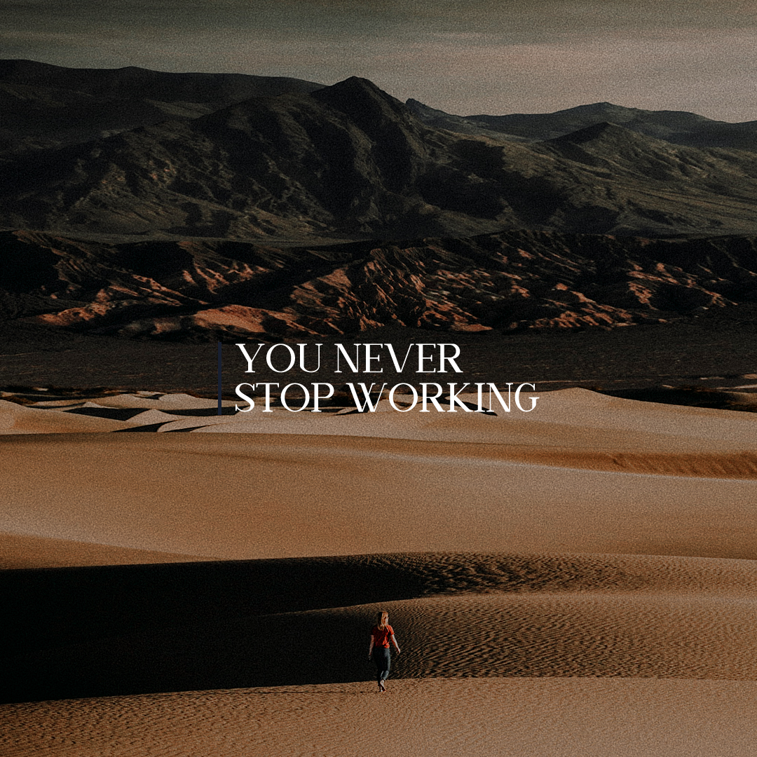 Never Stop Working