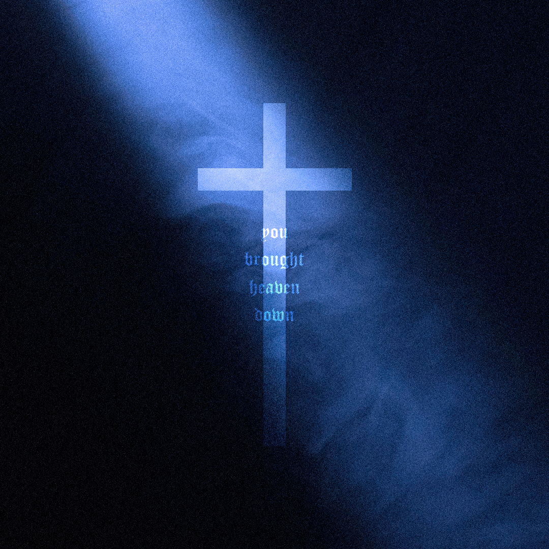 You Brought Heaven Down