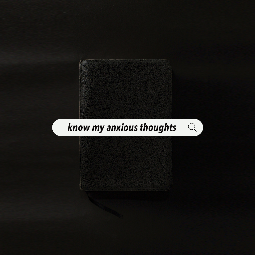 Know my anxious thoughts