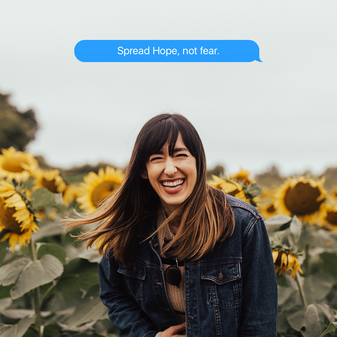 Spread hope, not fear.