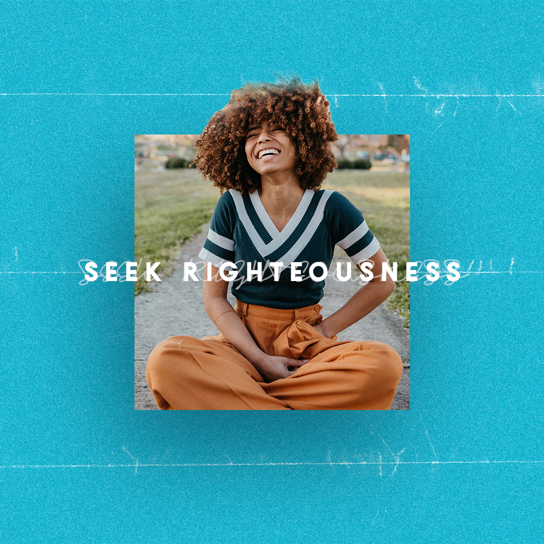 Seek Righteousness