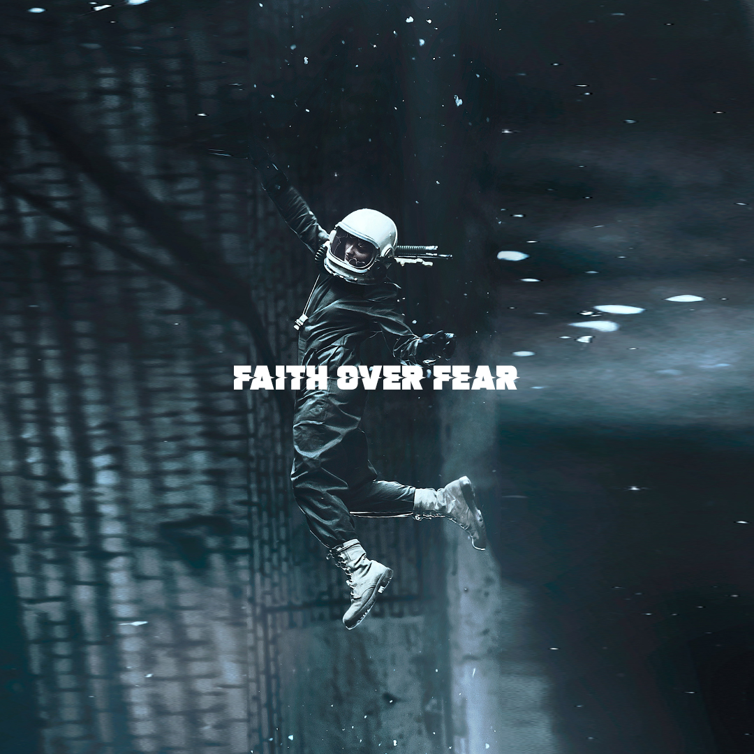 Faith Over Fear