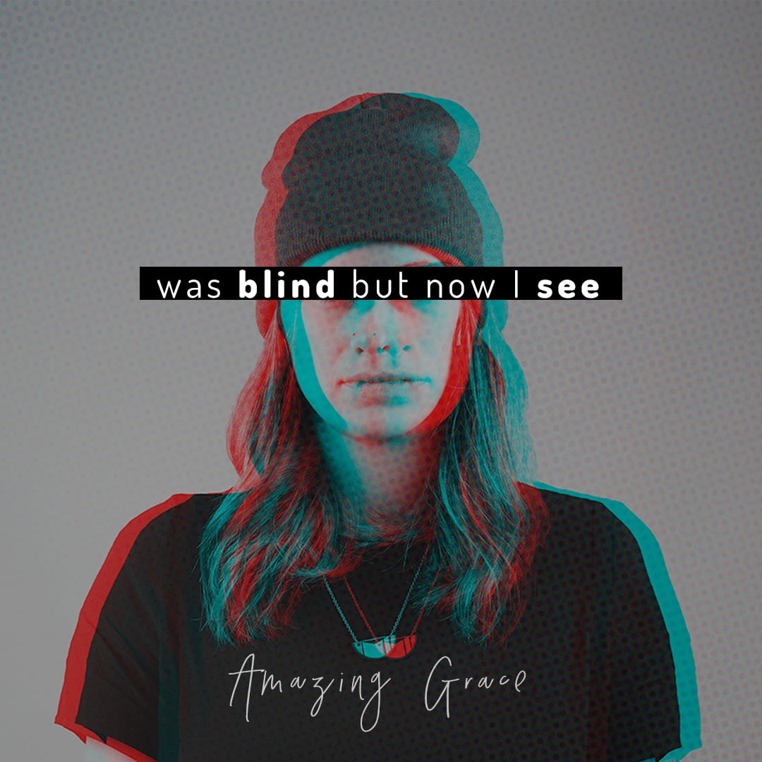 Blind but now I see