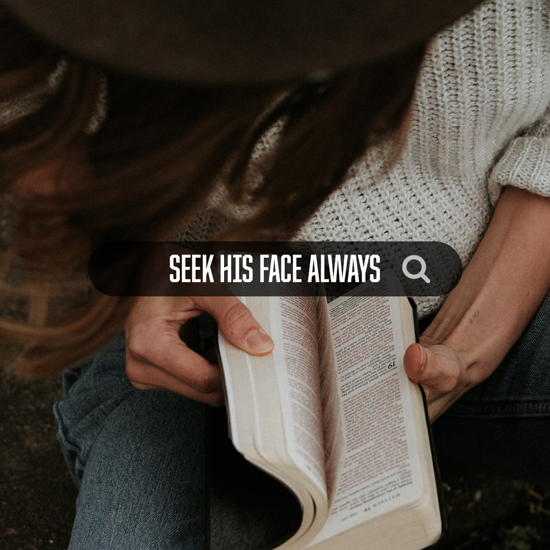 Seek His Face Always