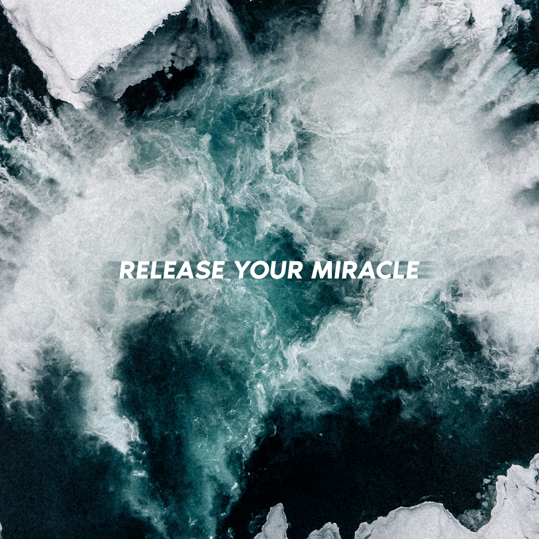 Release Your Miracle