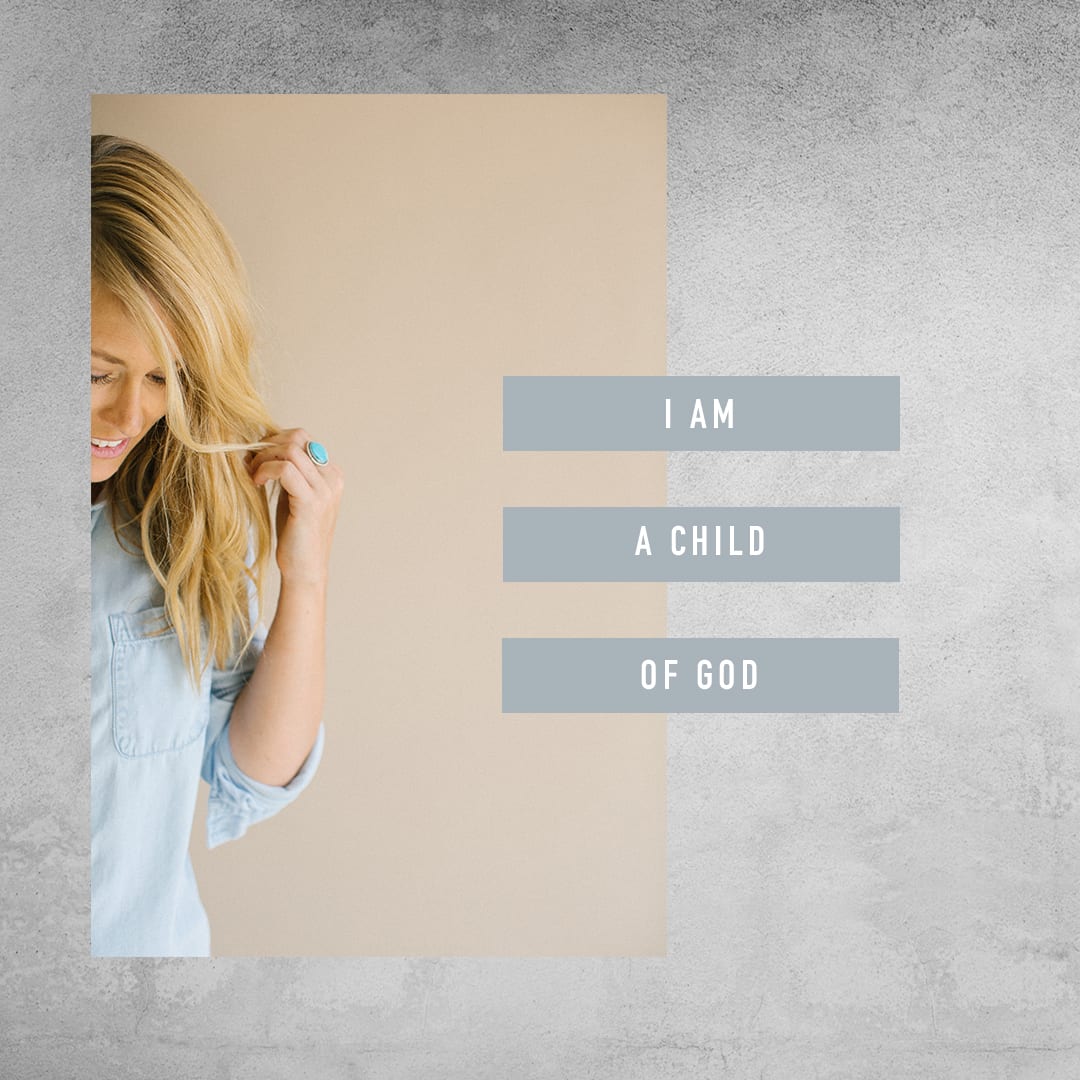 I am a child of God