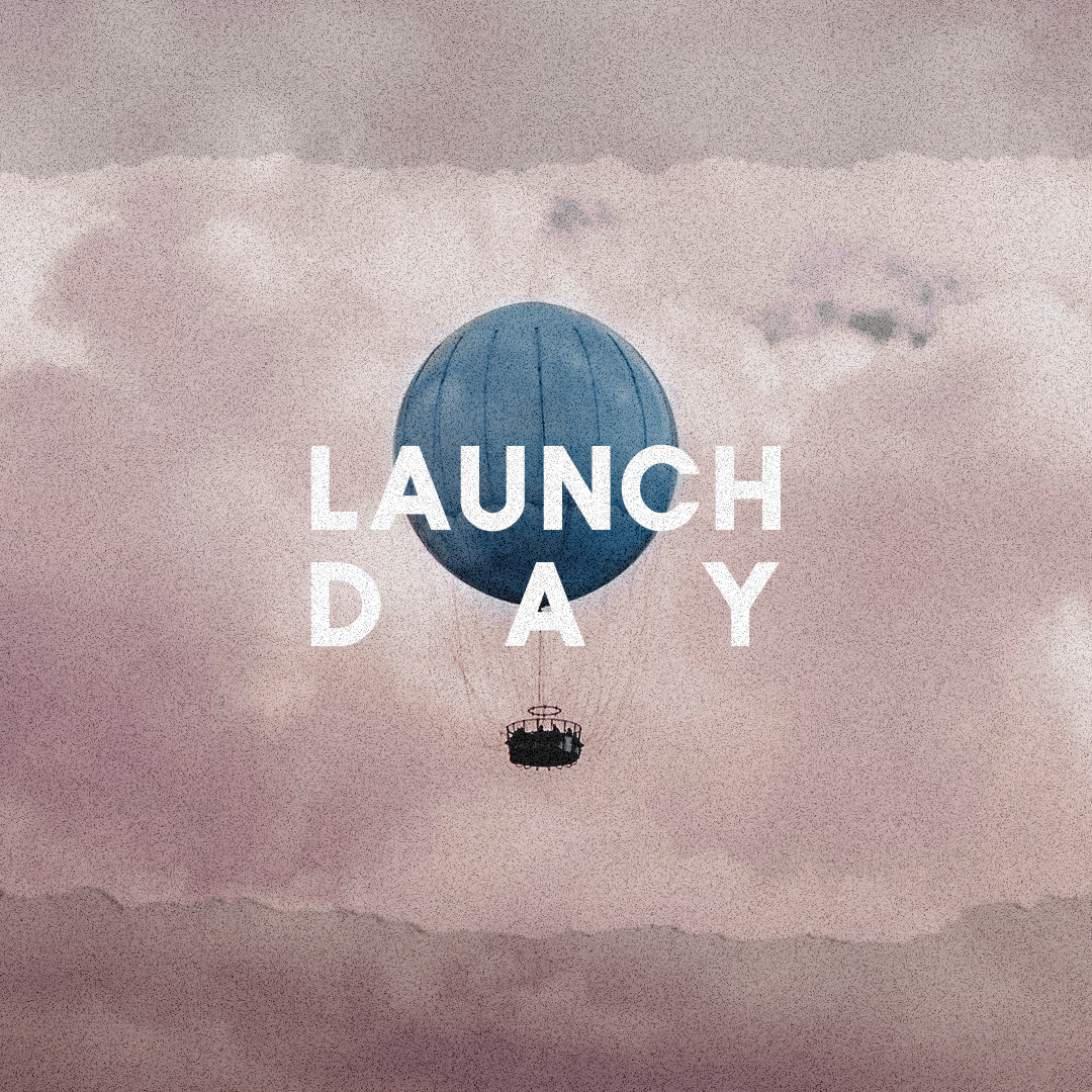 Launch Day