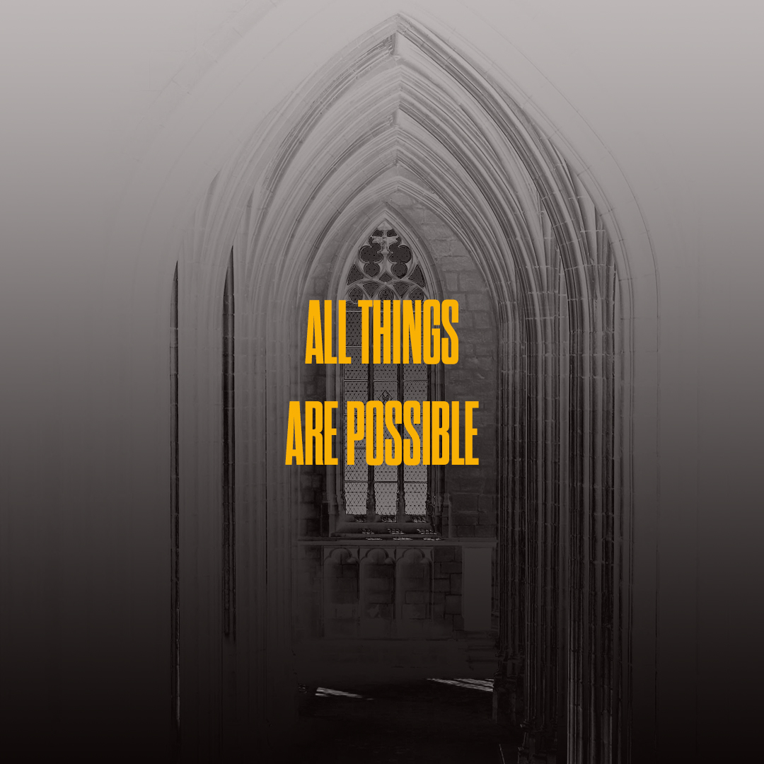 All Things Are Possible