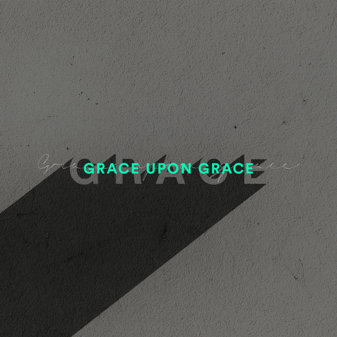 Grace Upon Grace