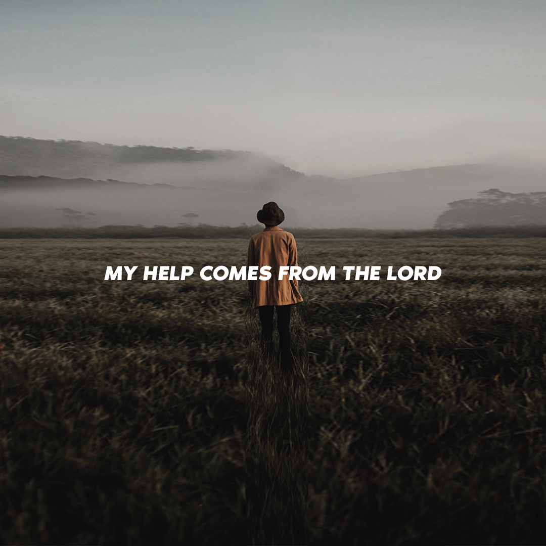 My Help Comes From the Lord