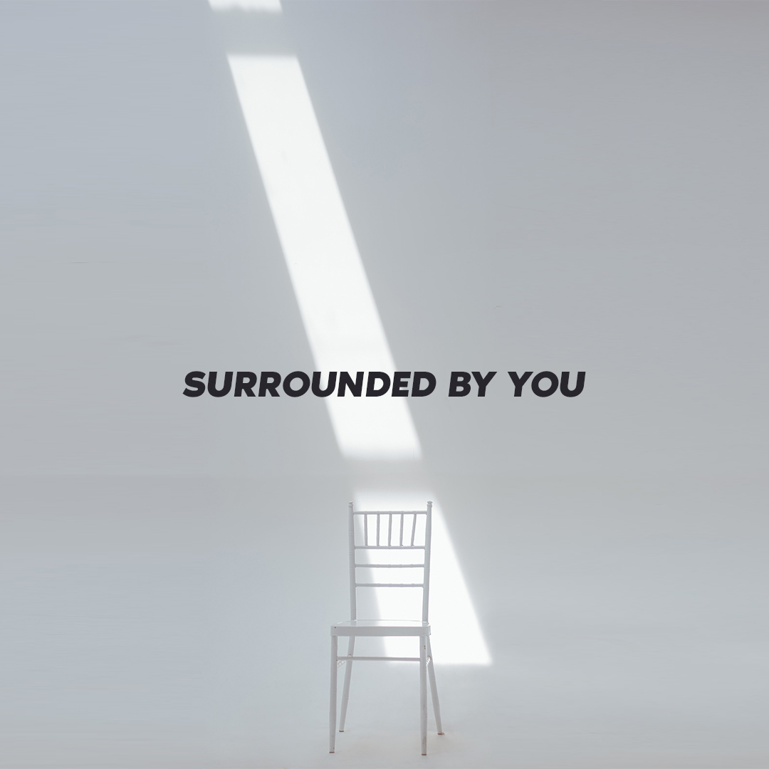 Surrounded by You