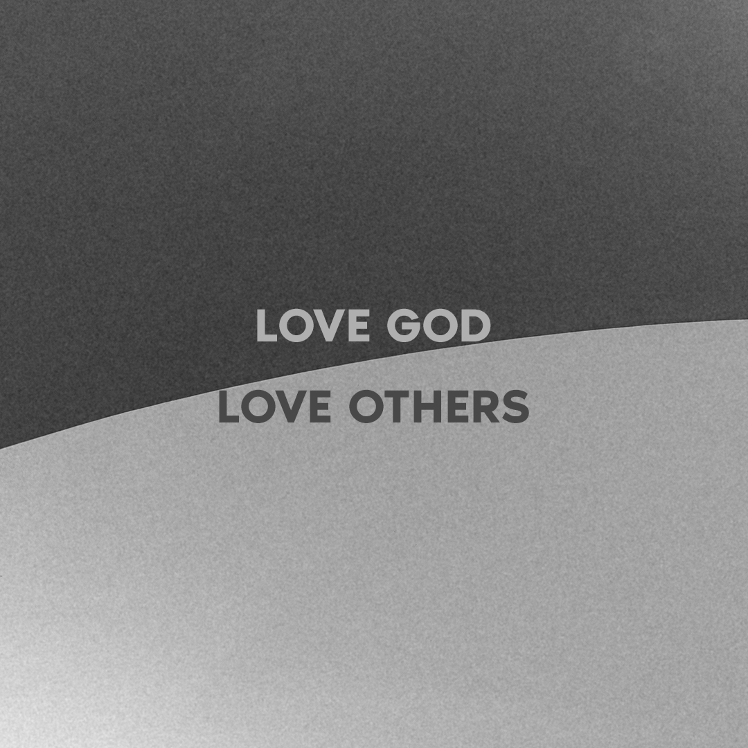 Love God Love Others