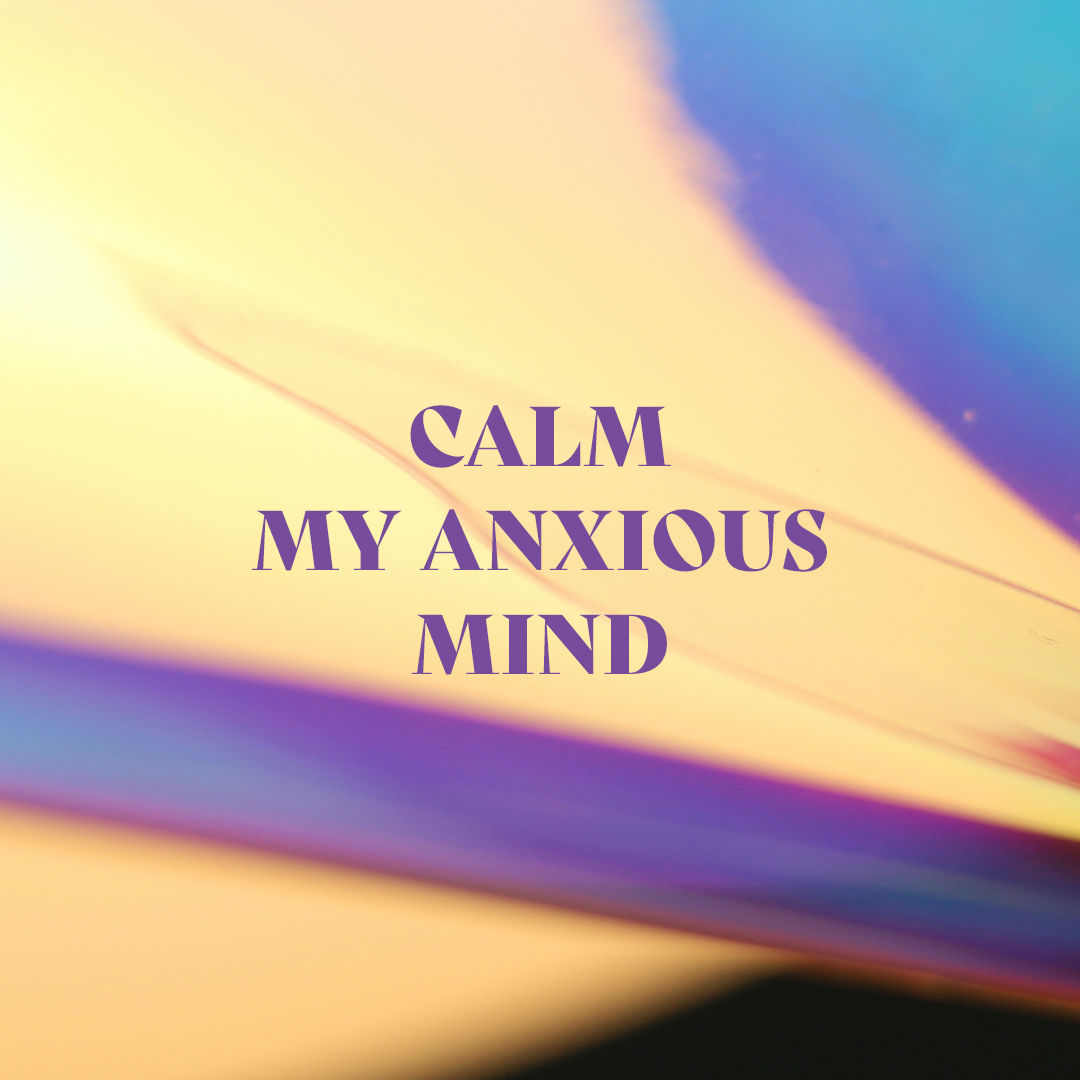 Calm My Mind