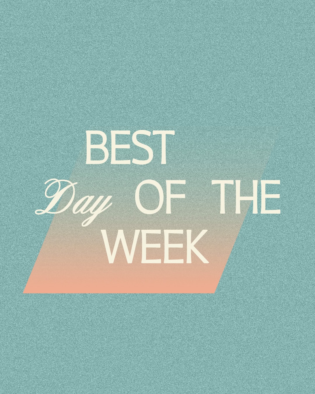 Best Day of the Week