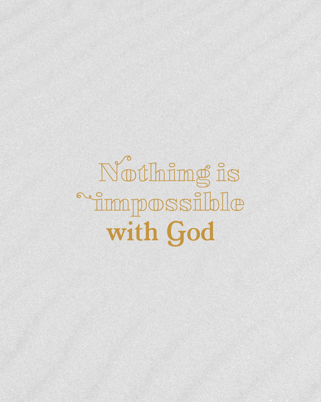 Nothing is Impossible