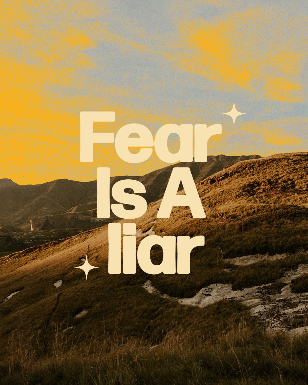Fear is a liar